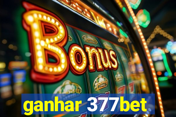 ganhar 377bet